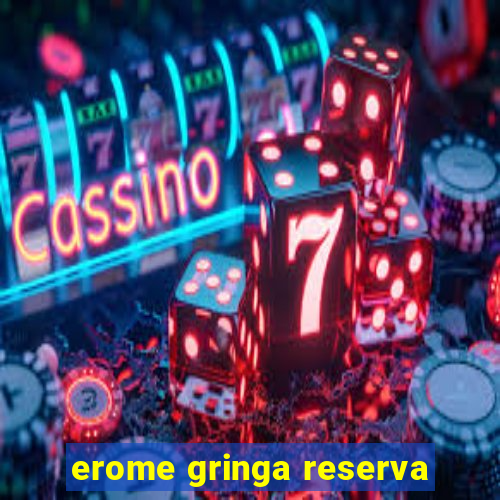 erome gringa reserva